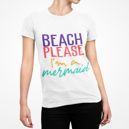 Beach Please T-Shirt – Mermaid Lovers Tee