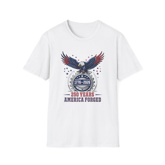 250 Years America Forged T-Shirt – 1776-2026 Patriotic Eagle Tee