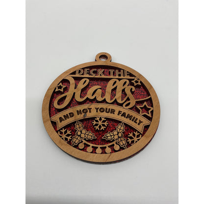 Shaka Brands Deck The Halls Not Your Family Ornament One Size