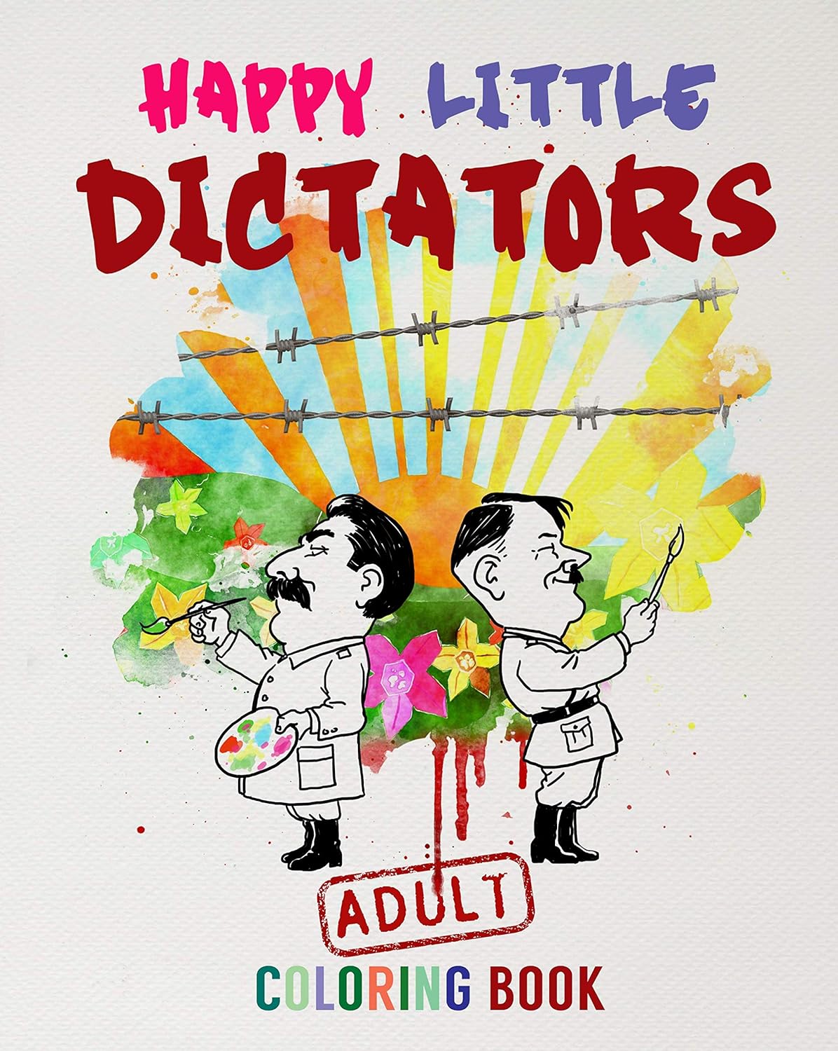 Happy Little Dictators Adult Coloring Book