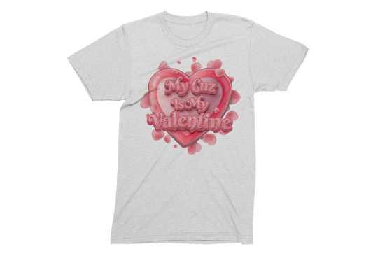 Valentines DTG printed Crew neck T-Shirt "My Cuz Is My Valentine"