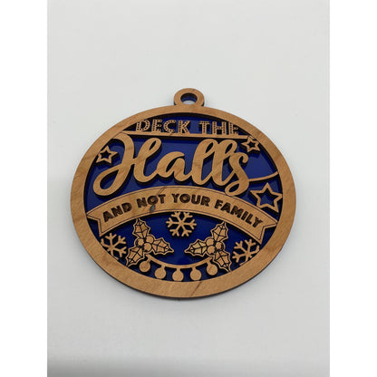 Shaka Brands Deck The Halls Not Your Family Ornament One Size
