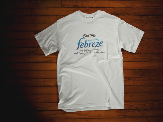 Call me Febreze, my golf game stinks and I spray it everywhere Crew Neck T-Shirt