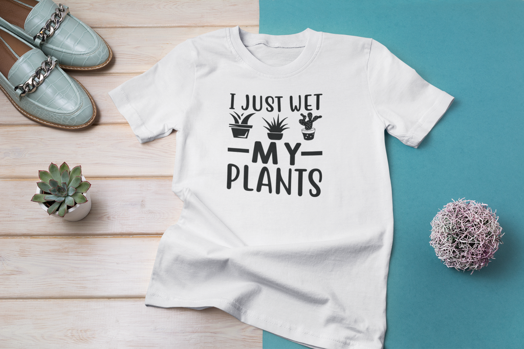 I Just Wet My Plants Crew neck T-Shirt