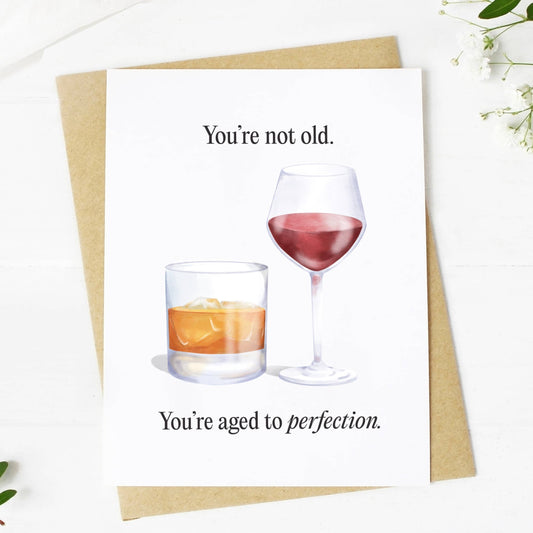 "You're Not Old" Greeting Card