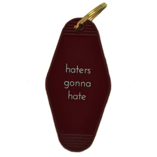 Haters Gonna Hate Motel Key Tag