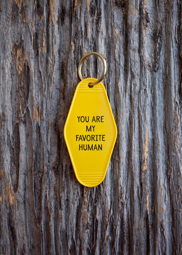 You Are My Favorite Human Motel Key Tag