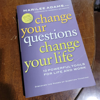 Change your questions change your life