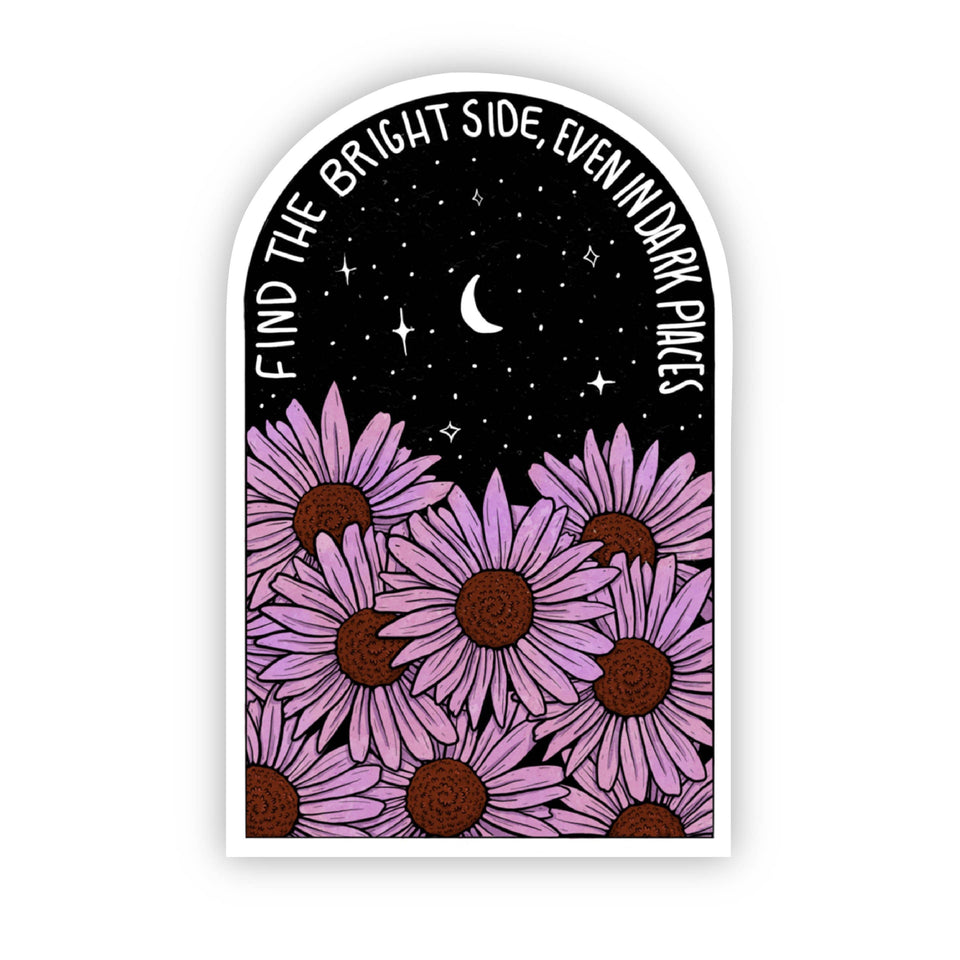 Find The Bright Side, Even In Dark Places - Sticker Floral