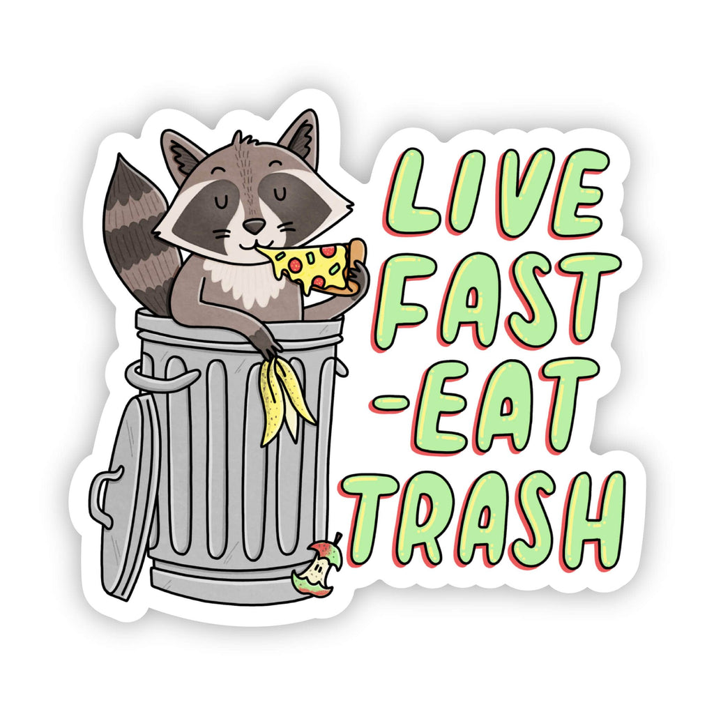 "Live fast, eat trash" raccoon trash panda sticker