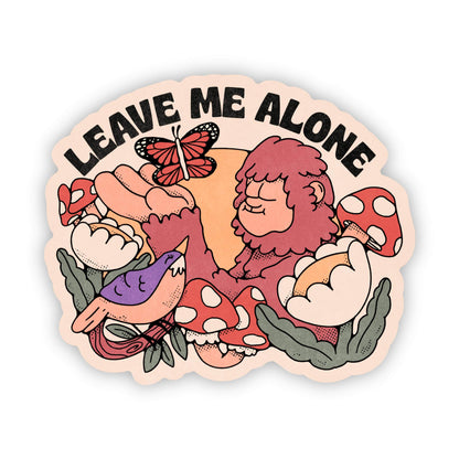 Big Moods | Leave me alone" Bigfoot Nature | Sticker | Ohana Underground"