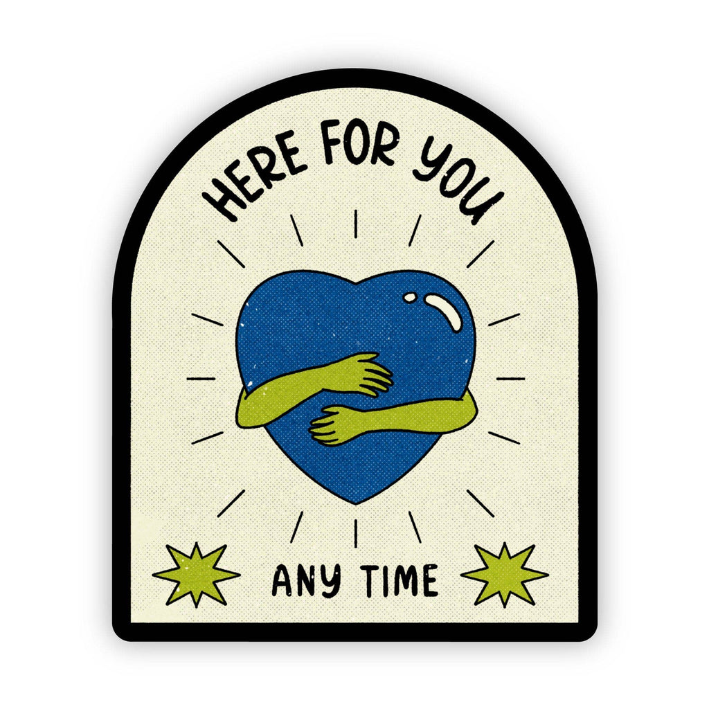 "Here for you any time" sticker