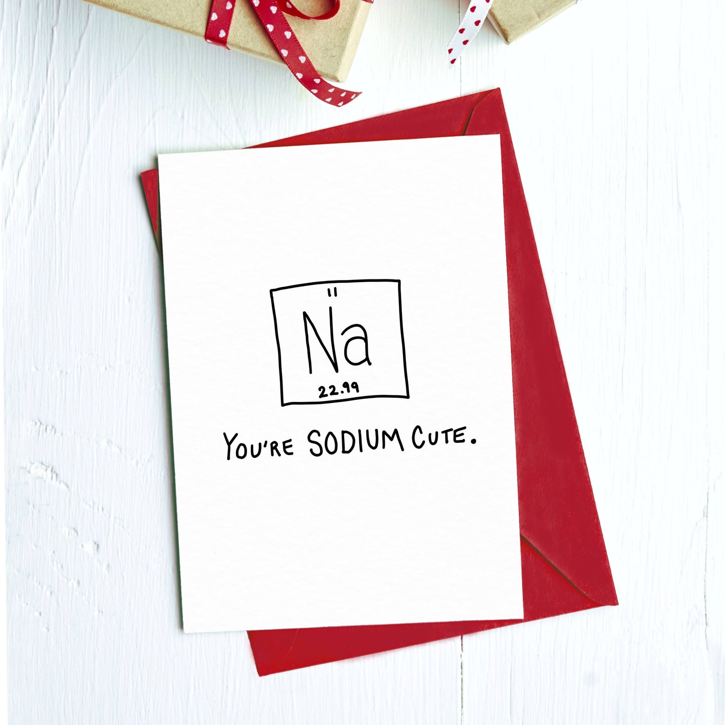 You're SODIUM Cute Card