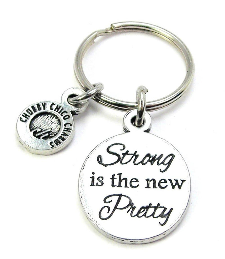 Strong Is The New Pretty Key Chain Empowered Woman Motivated