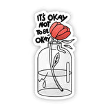 "It's okay not to be okay" vase