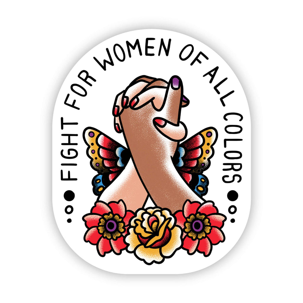 "Fight For Women Of All Colors" sticker