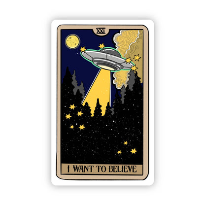 Big Moods | "I Want To Believe" UFO Tarot Card | Sticker | Ohana Underground