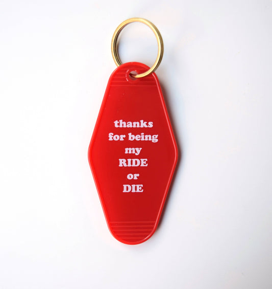 Thanks For Being My Ride Or Die Motel Key Tag (RED)