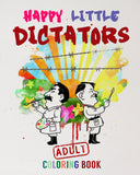 Happy Little Dictators Coloring Book