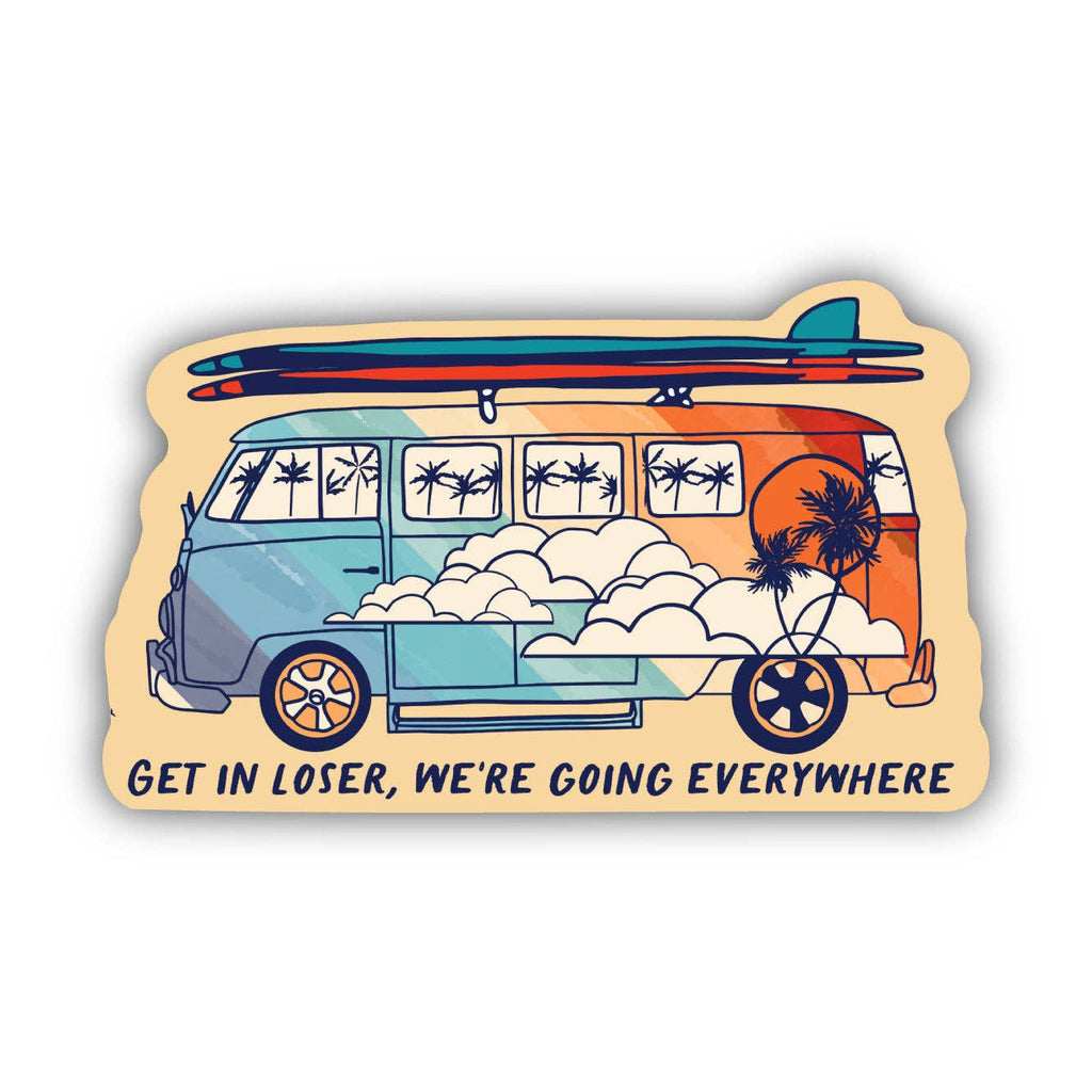Get In Loser We're Going Everywhere Travel Sticker