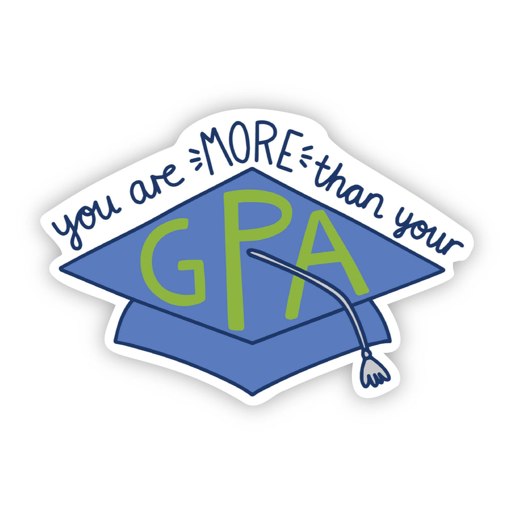 You Are More Than Your GPA - Mental Health Awareness Sticker