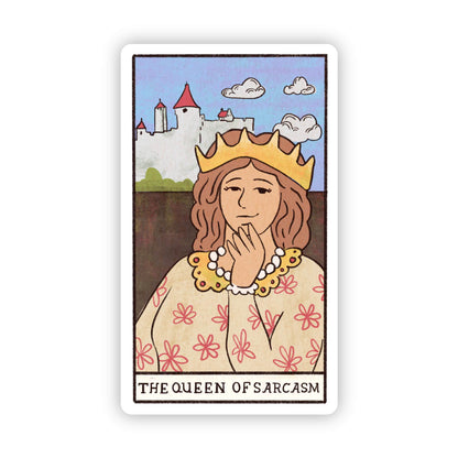 Big Moods | "The Queen of Sarcasm" Tarot Card | Sticker | Ohana Underground