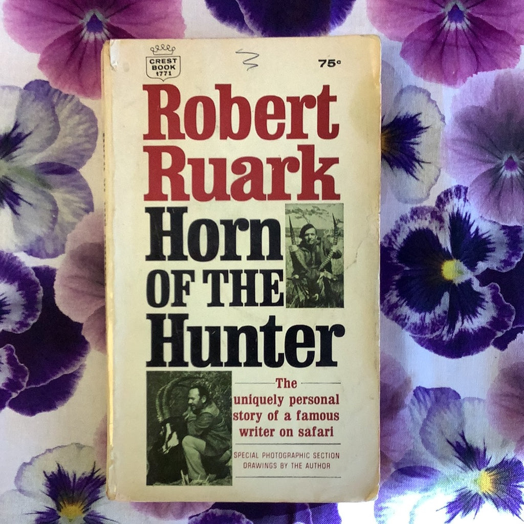 Horn of the Hunter by Robert Ruark