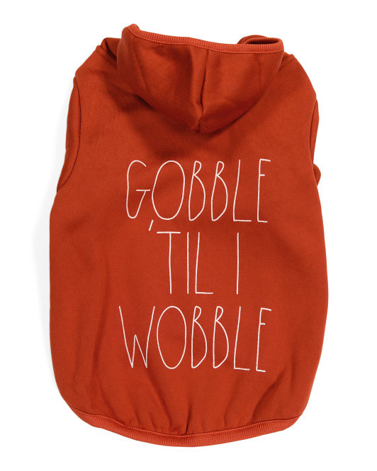 Rae Dunn ~ Gobble Til I Wobble Pet Hoodie